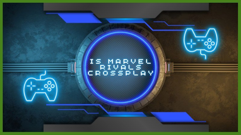 Is Marvel Rivals Crossplay