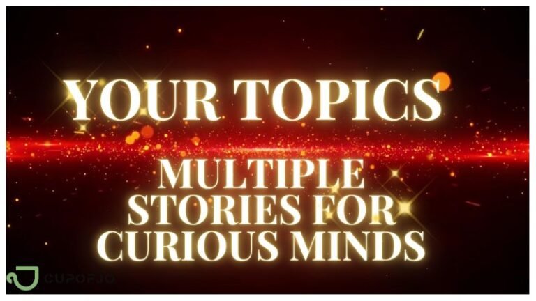 Your Topics | Multiple Stories for Curious Minds