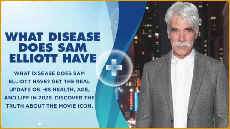 What Disease Does Sam Elliott Have
